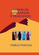ARENAS DE ESPERANZAS Y TRAICIONES
