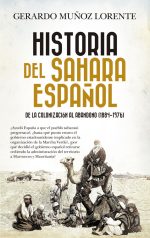 Historia del Sahara español. De la colonización al abandono (1884-1976)