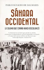 Sáhara Occidental, la colonia que España nunca descolonizó